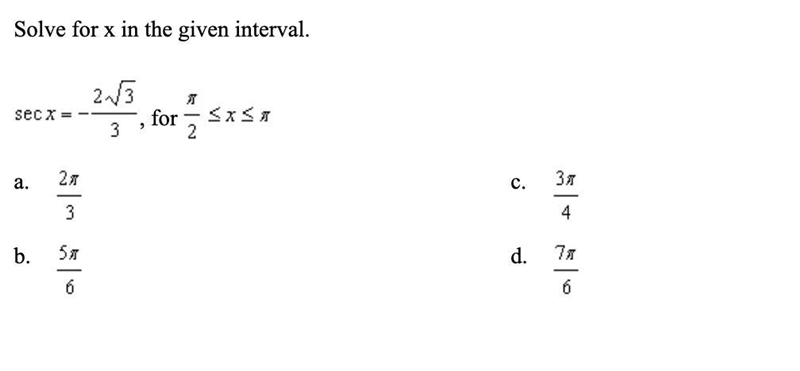 Solve for x in the given interval. sec x= -2√3/3, for π/2 ≤x≤π-example-1