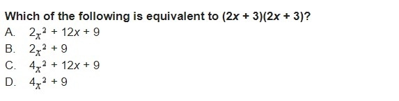 Which of the following is equivalent to (2x + 3)(2x + 3)?-example-1