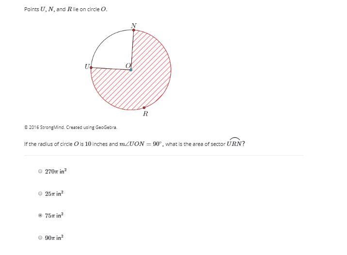 If the radius of circle O is 10 inches and m∠UON=90∘, what is the area of sector URN-example-1