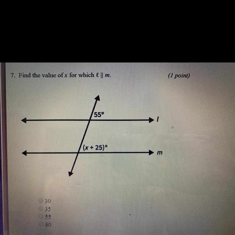 7. Find the value of x for which € || m. (1 point) (x + 25) 30 35 55 80-example-1