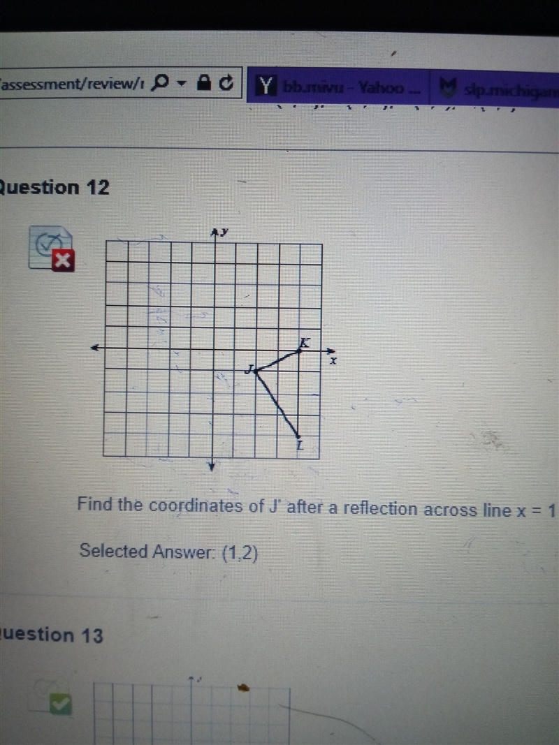 Help me please. Find the coordinates of J' after a reflection across the line x=1 and-example-1