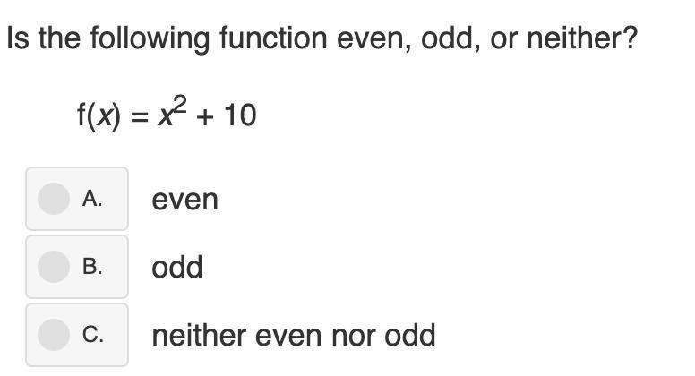 Is the following function even,odd, or neither?-example-1