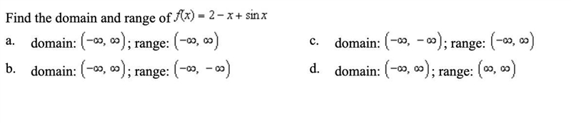 (1Q) Find the domain and range of f(x)= 2-x + sin x-example-1