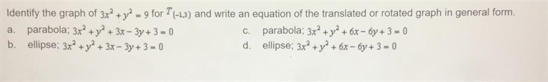 Write and equation of the translated or rotated graph in general form (picture below-example-1