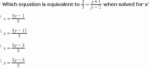 Which equation is equivalent to 3/5 = x+1/y-2 when solved for x?-example-1