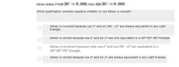 Adnan states if cos30°≈0.866, then sin30°≈0.866. Which justification correctly explains-example-1