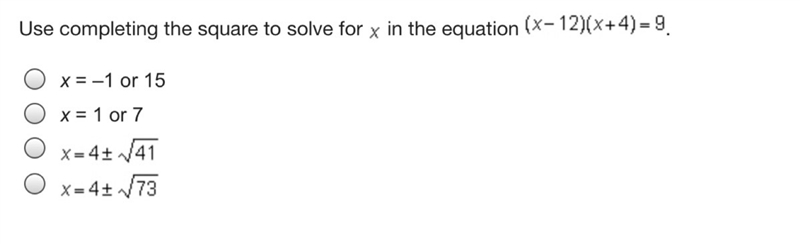 Use completing the square to solve for x in the equation (x-12)(x+4)=9-example-1