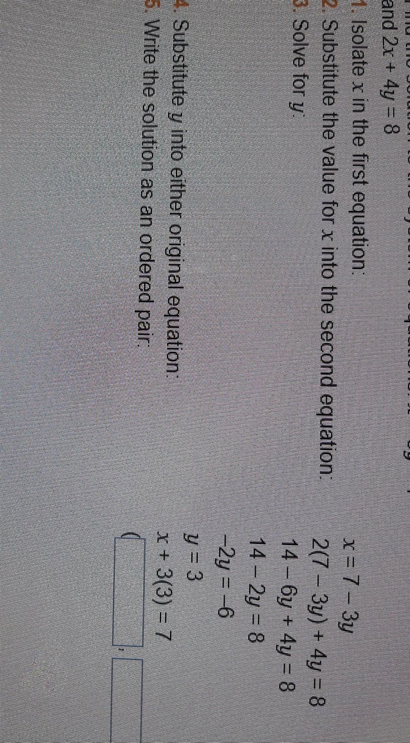 Find the solución to the System of equations x+3y=7 and 2x+4y=8​-example-1