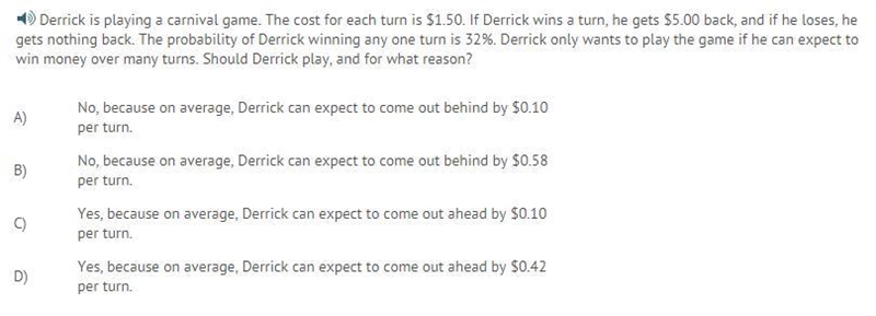 Derrick only wants to play the game if he can expect to win money over many turns-example-1