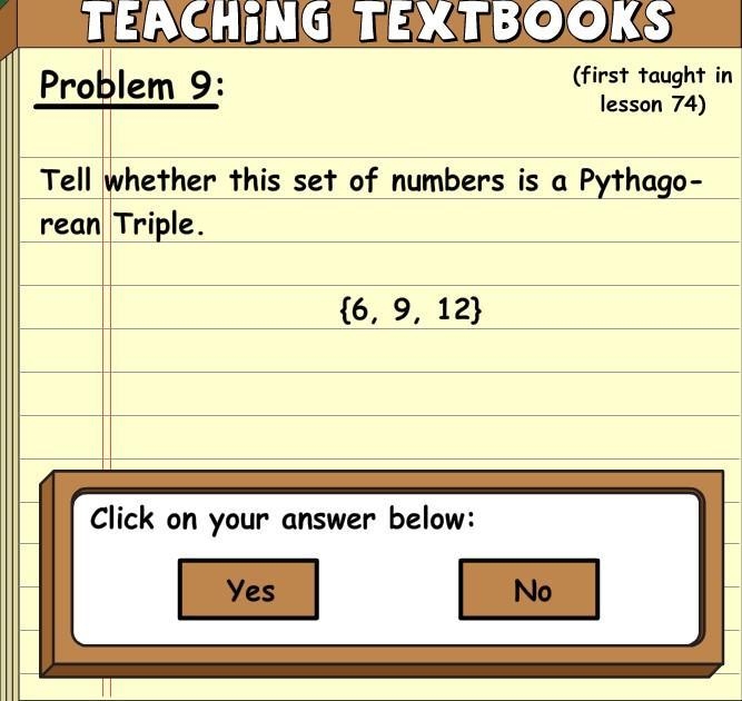 Tell whether this set of numbers is a Pythagorean Triple. (6, 9, 12) Yes or no?-example-1