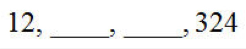 Find the missing terms in the following geometric sequence. / a. 48, 162 b. 116, 220 c-example-1