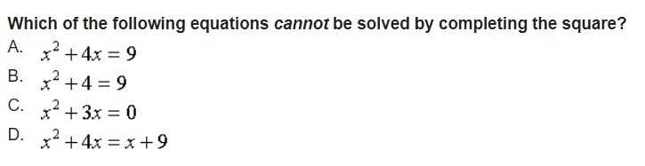 Which of the following equations cannot be solved by completing the square?-example-1