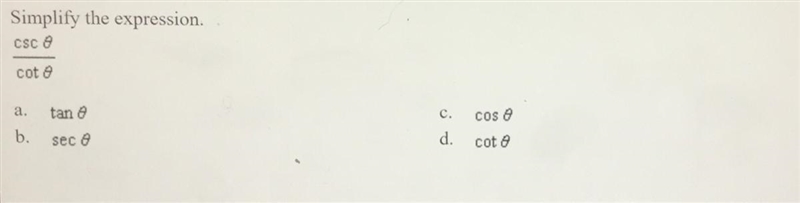 Simplify the expression csc0/cot0 (picture provided)-example-1