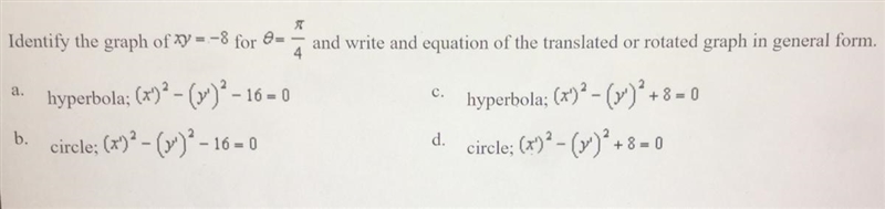 Write and equation of the translated or rotated graph in general form (picture below-example-1