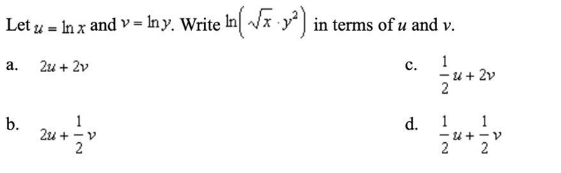 Let u=ln x and v= ln y. Write ln( √x · y^2) in terms of u and v.-example-1