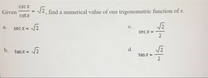 Given csc x/cot x =square root 2, find a numerical value of on trigonometric function-example-1