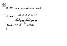 Write a two-column proof. given: bca acd b and d are rt. prove: ∆abc ∆adc-example-1