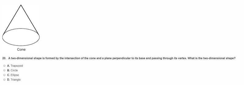 A two dimensional shape is formed by the intersection of the cone and a plane perpendicular-example-1