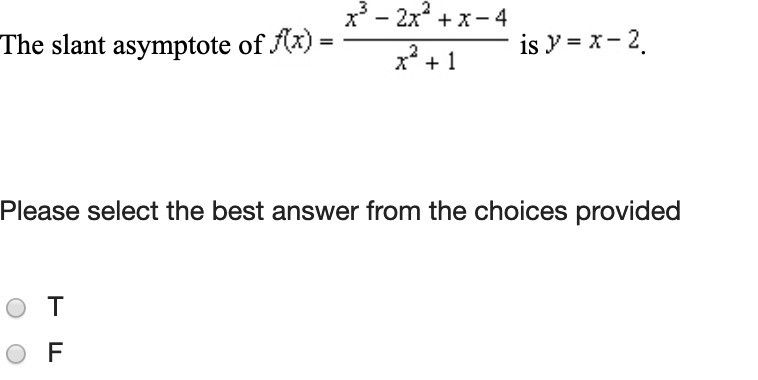 The slant asymptote for x^3-2x^2+x-4/x^2+1 is y=x-2 True or False?-example-1