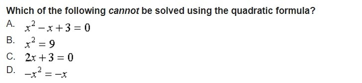 Which of the following cannot be solved using the quadratic formula?-example-1