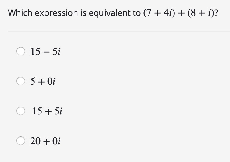 Urgent! Please view photo for full question. Which expression is equivalent to (7+4i-example-1