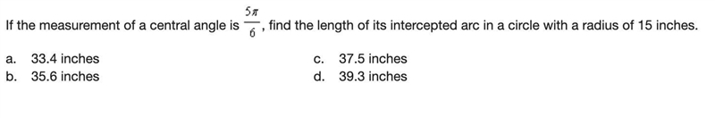 If the measurement of a central angle is 5π/6, find the length of its intercepted-example-1