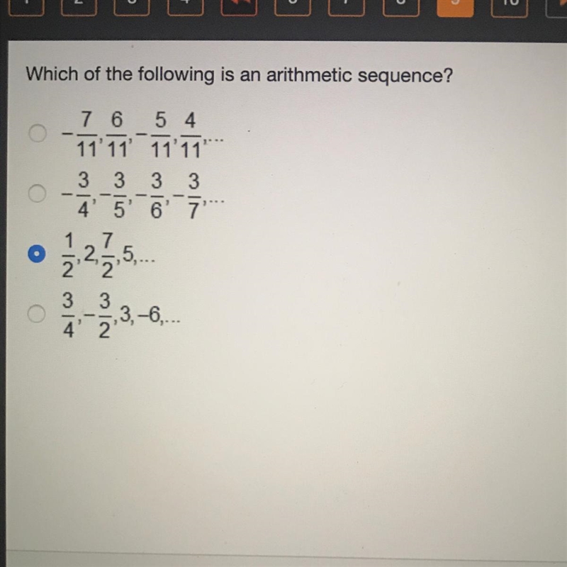 Which of the following is an arithmetic sequence? -7/11 6/11 -5/11 4/11....-example-1