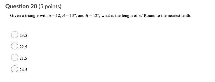 Given a triangle with a = 12, A = 13°, and B = 12°, what is the length of c? Round-example-1