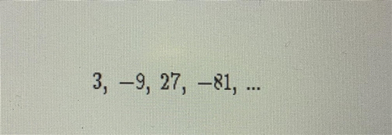 Consider the following sequence of numbers. The common ratio of the sequence is =? The-example-1