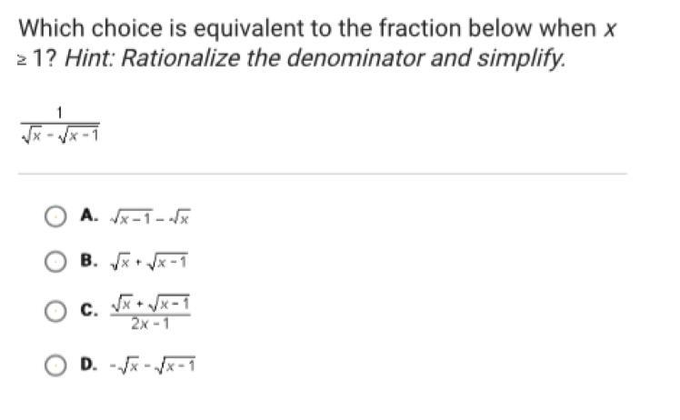 Which choice is equivalent to the fraction below when x is greater than or equal to-example-1