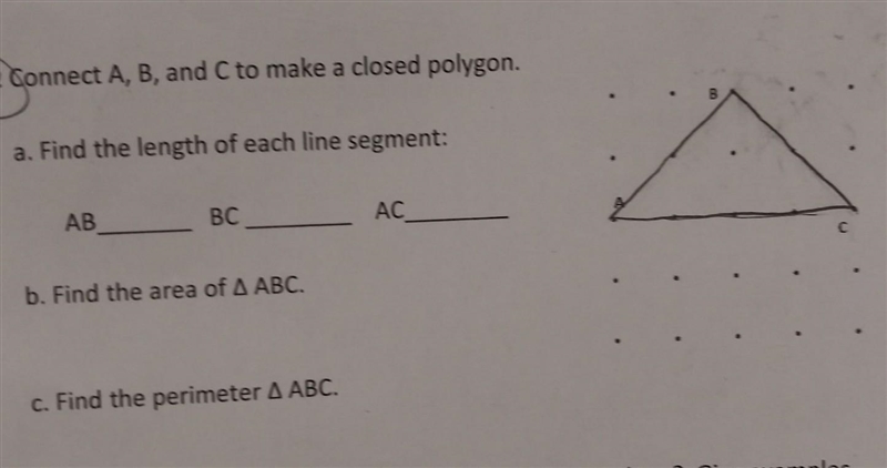 Connect A, B, and C to make a closed polygon.​-example-1