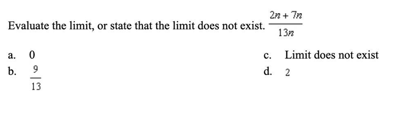 (6CQ) Evaluate the limit, or state that the limit does not exist. 2n+7n/13n-example-1