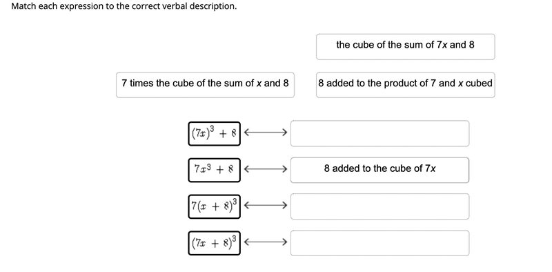 Drag the tiles to the correct boxes to complete the pairs. Match each expression to-example-1