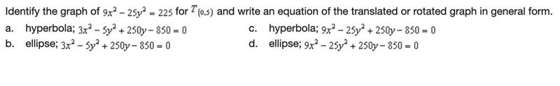 Q1: Identify the graph of the equation and write an equation of the translated or-example-1