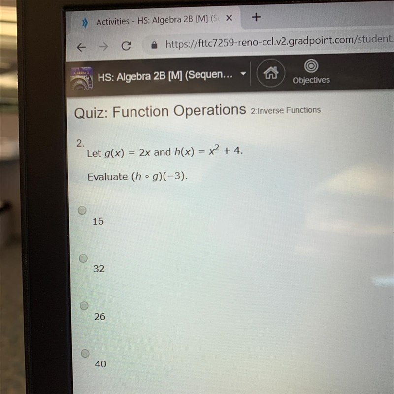 Let g(x)=2x and h(x) =x^2+4. Evaluate (h times g) (-3)-example-1