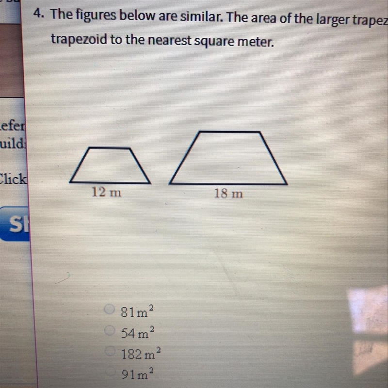 The figures below are similar. the area of the larger trapezoid is 121m^2. Find the-example-1