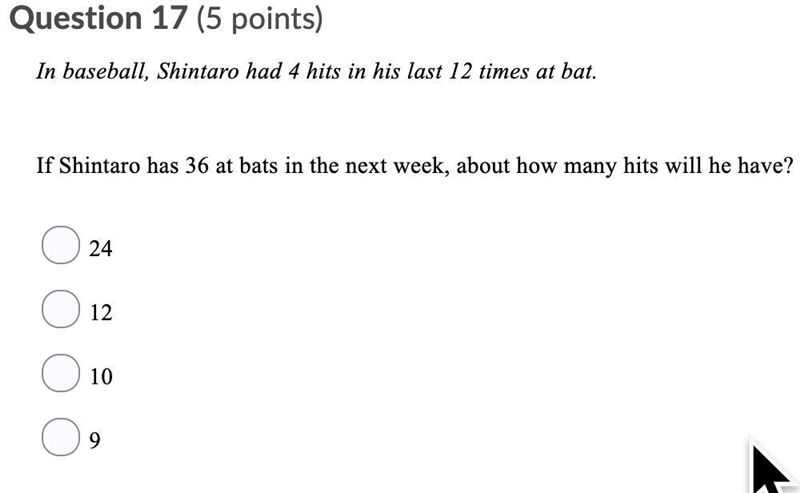 In baseball, Shintaro had 4 hits in his last 12 times at bat. If Shintaro has 36 at-example-1