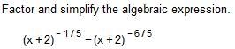 Stuck on a math: Fraction exponent factoring and simplifying.-example-1