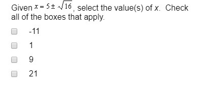 Given x=5 + √16 , select the value(s) of x. -11 1 9 21-example-1