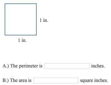 A.) The perimeter is ___ inches. B.) The area is ___ square inches.-example-1