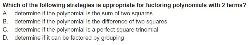 Which of the following strategies is appropriate for factoring polynomials with 2 terms-example-1