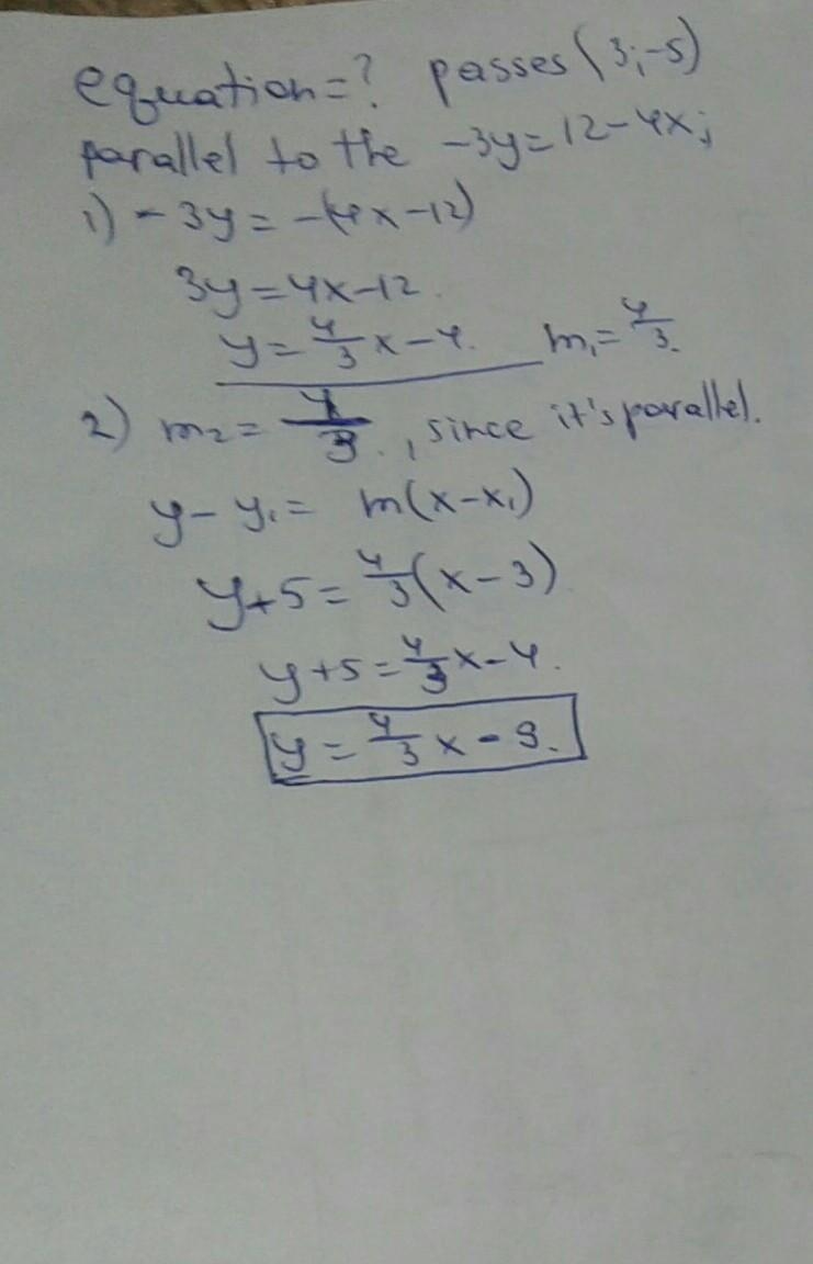 Find the equation of the line that passes through ( 3,-5) and is parallel to the line-example-1