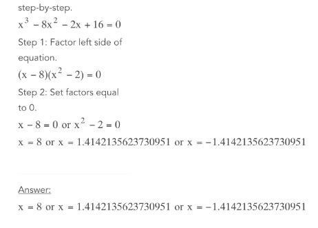 Find all real solutions to x³ − 8x² − 2x +16 =0.-example-1