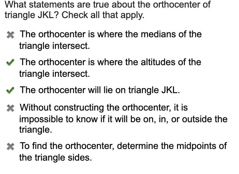 What statements are true about the orthocenter of triangle JKL? Check all that apply-example-1