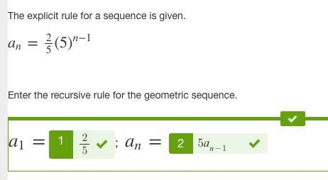 The explicit rule for a sequence is given. an = 2/5(5)^n-1 Enter the recursive rule-example-1