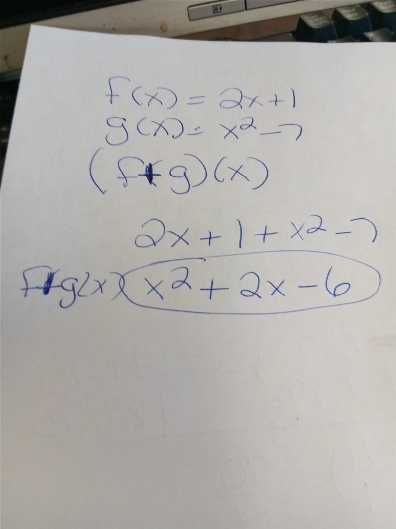 For f(x)=2x + 1 and g(x)= x^2 - 7, find (f + g)(x)-example-1