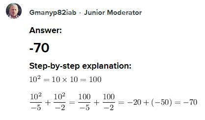 (10^2)/(-5)+(10^2)/(-2) it is adding fractions. please help!-example-1