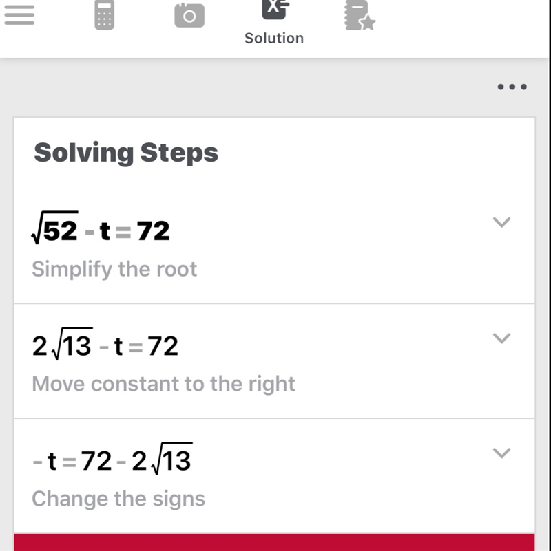 Solve for t. √52−t=72 A. t = 2√13 + 72 B. t = 2√13 - 72 C. t = -2√13 - 72-example-1