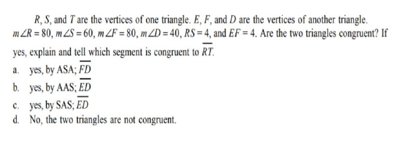 R S and T are the vertices of one triangle E F and D are the vertices of another triangle-example-1