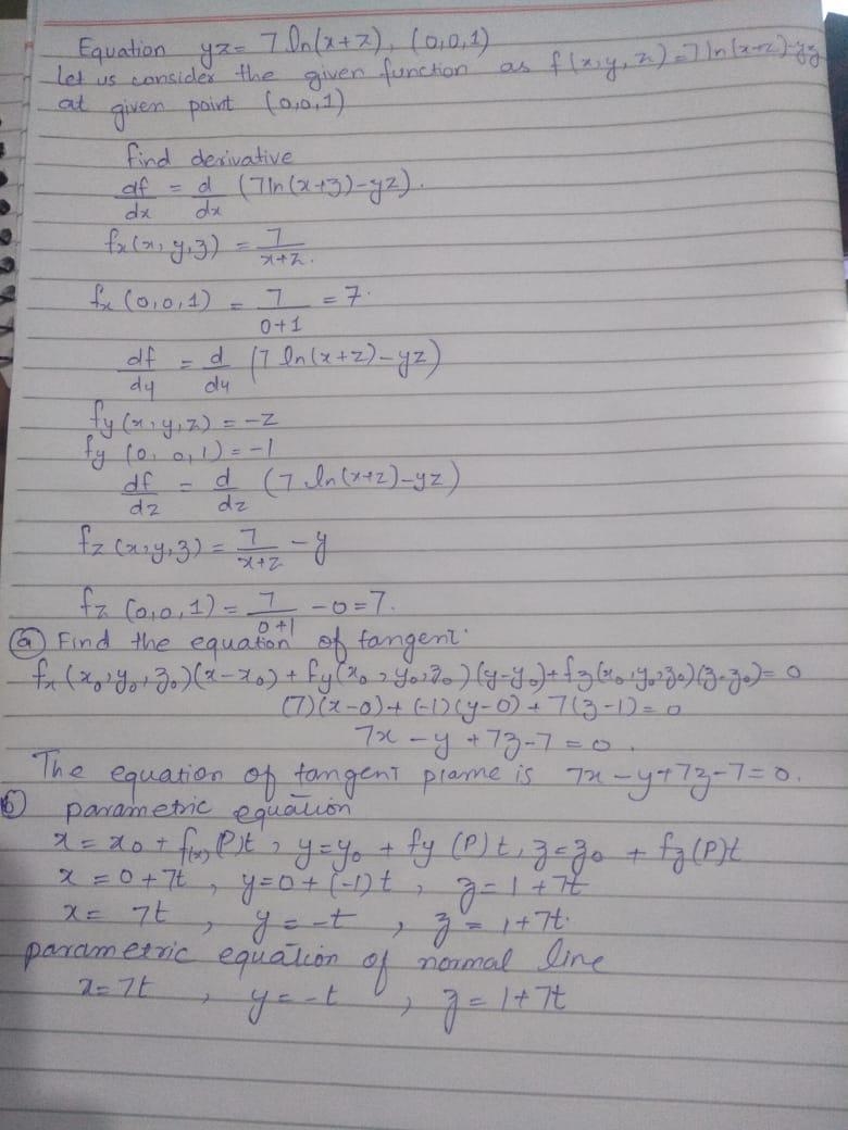 yz = 7ln(x + z), (0, 0, 1) (a) the tangent plane Correct: Your answer is correct. (b-example-1